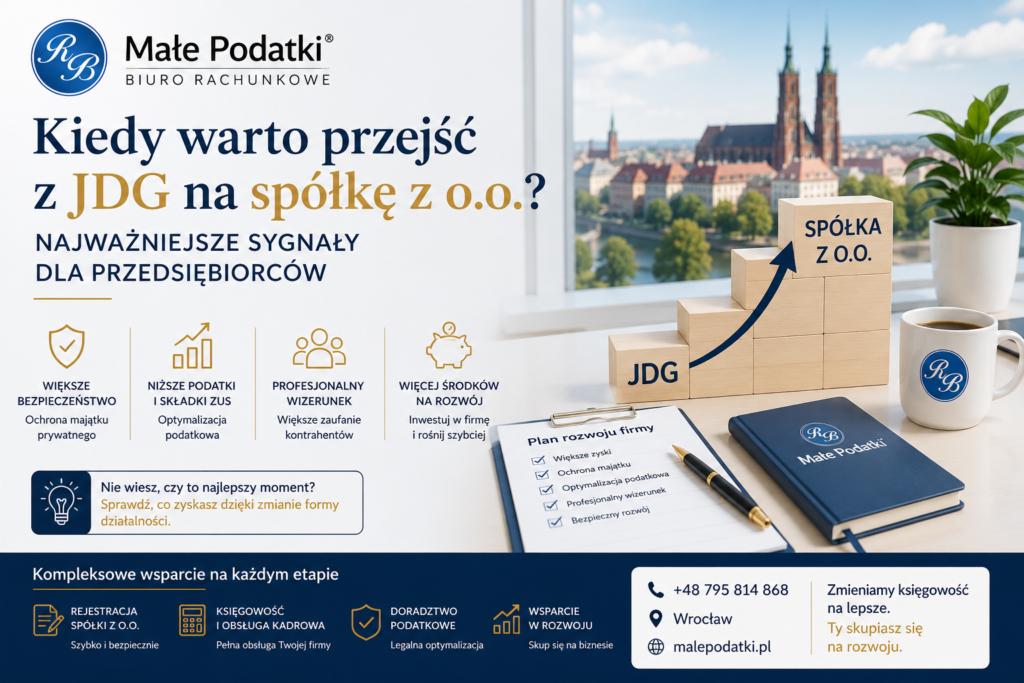 KIEDY WARTO PRZEJŚĆ Z JDG NA SP. Z O.O.
